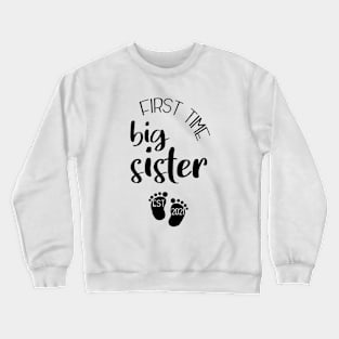 First time big sister | soon big sister Crewneck Sweatshirt